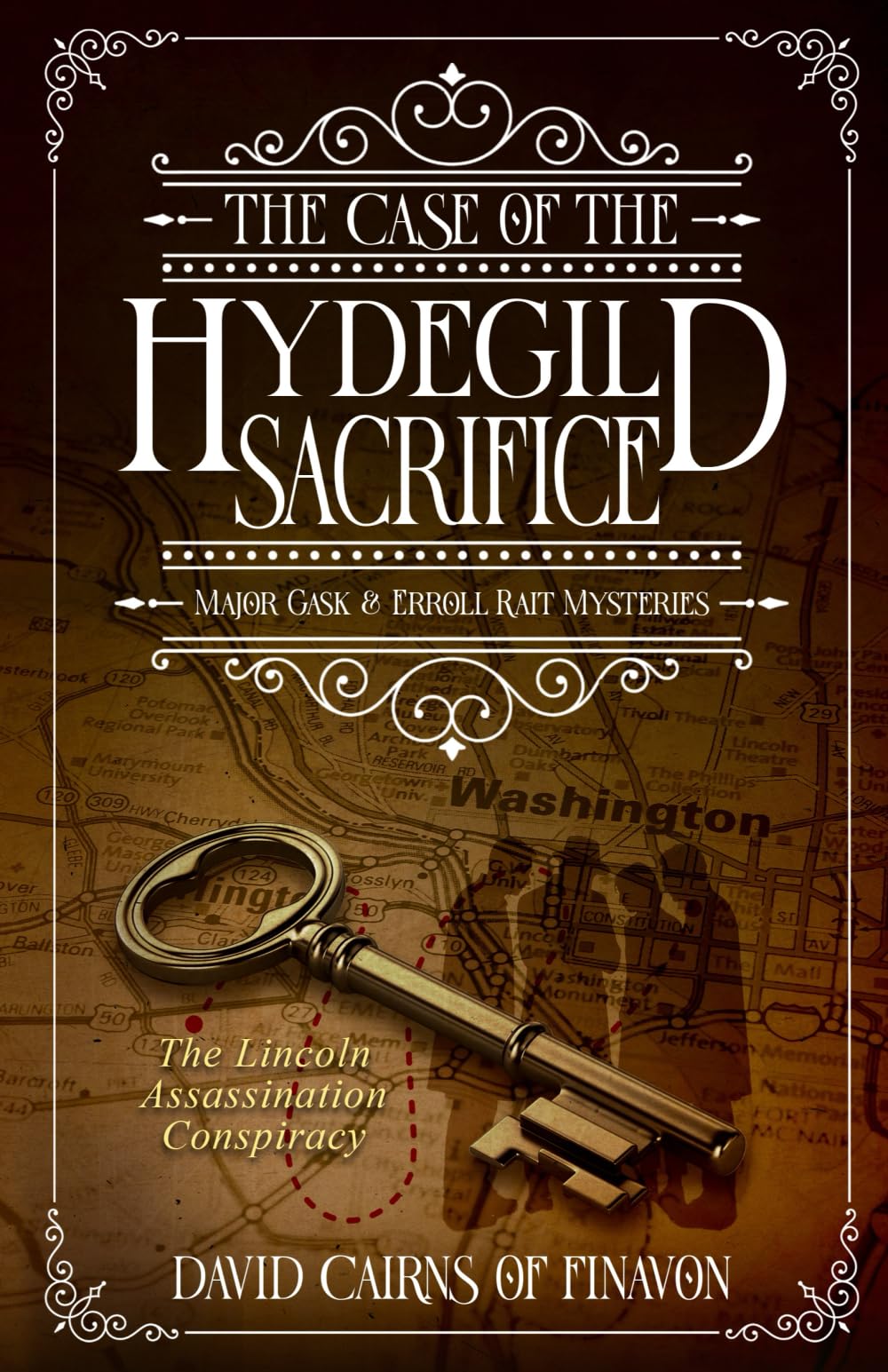 The Case of the Hydegild Sacrifice: The Lincoln Assassination Conspiracy (Major Gask Mysteries)
