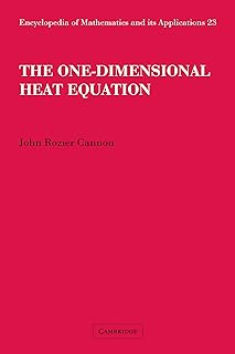 The One-Dimensional Heat Equation (Encyclopedia of Mathematics and its Applications Book 23)