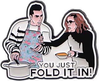 Schitt's Creek David Moira Rose TV Show Comedy You Just Fold It In! Cooking Chef Kitchen Catherine O'Hara 1.4" Enamel Pin Badge