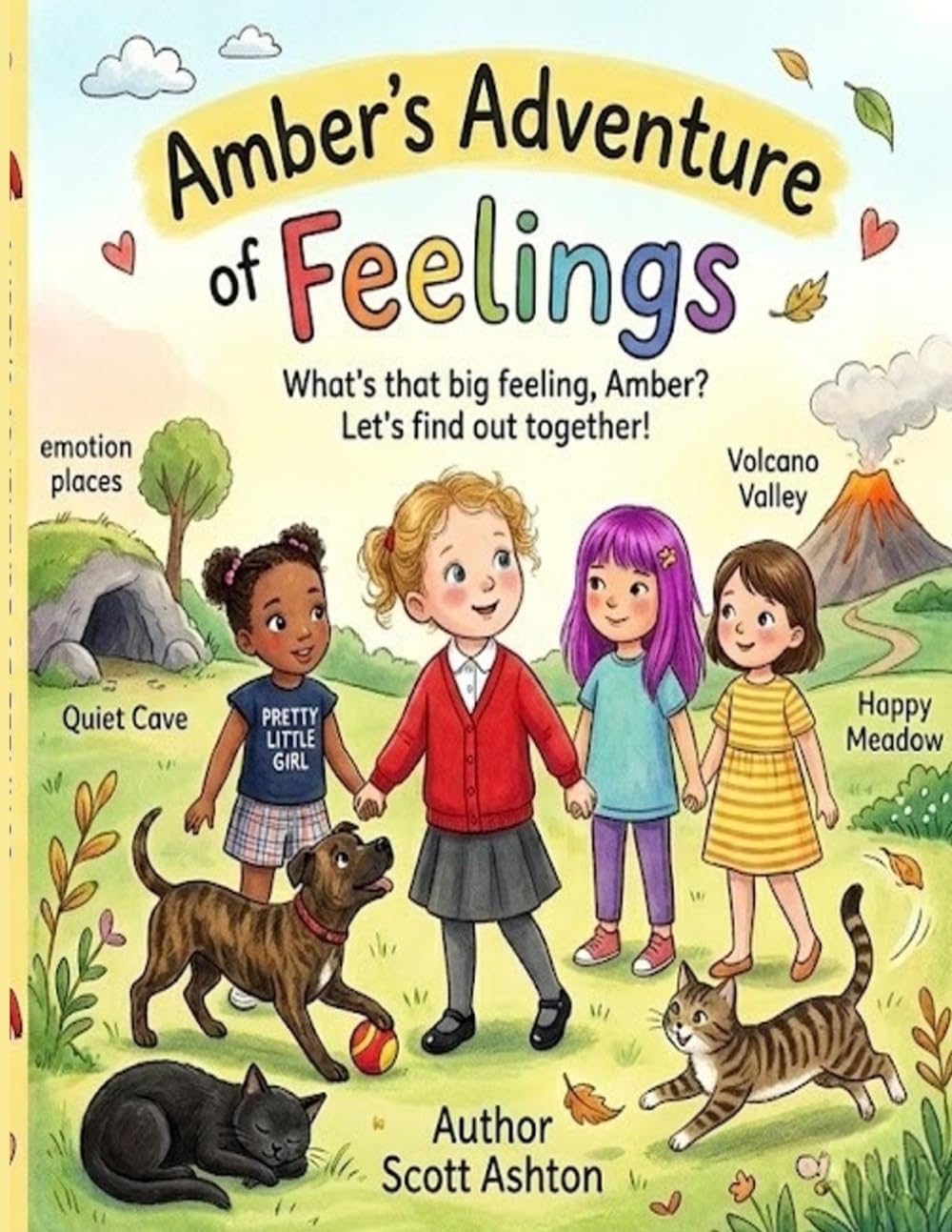 Amber's Adventure of Feelings: A Magical Journey to Help Children Understand, Express, and Embrace Their Big Feelings