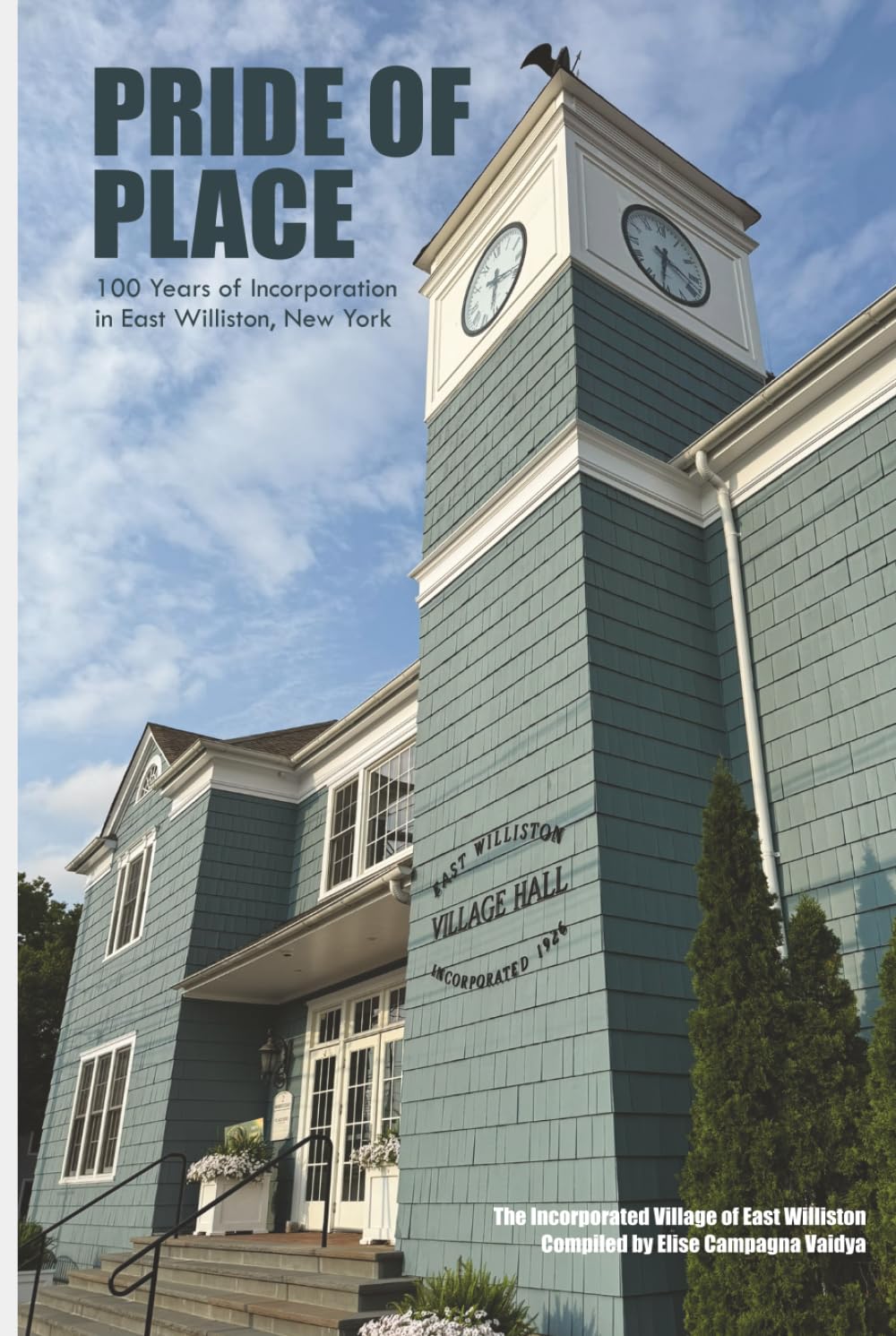 Pride of Place: 100 Years of Incorporation in East Williston, New York