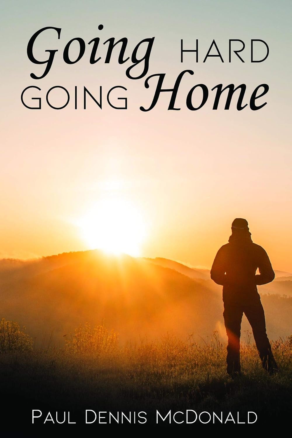 Going Hard Going Home Kindle edition by McDonald, Paul Dennis