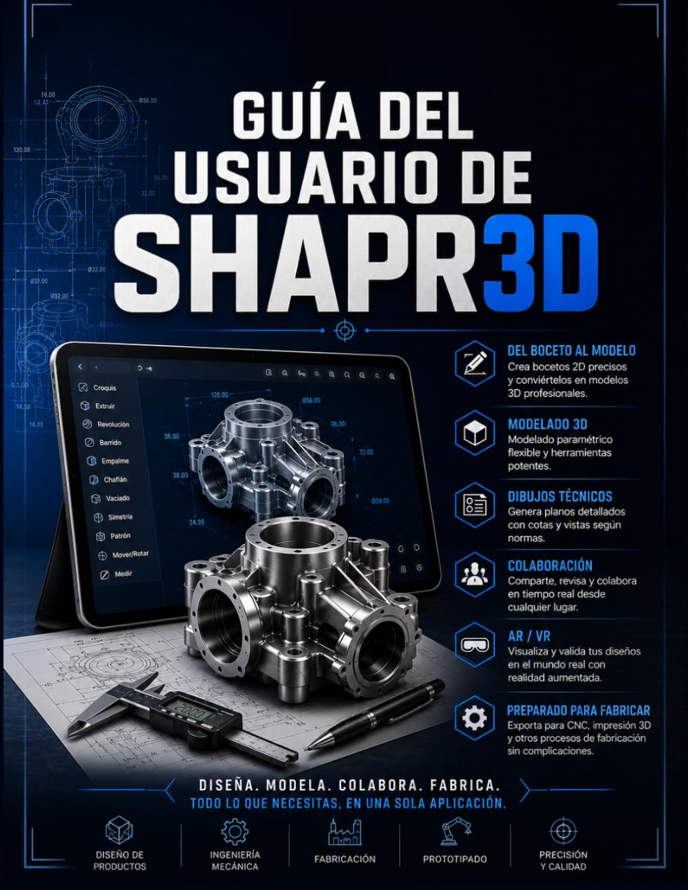Guía del usuario de Shapr3D: Desde el primer boceto hasta los modelos de ingeniería listos para la fabricación: una guía completa paso a paso para el ... de producción del mundo real en el diseño