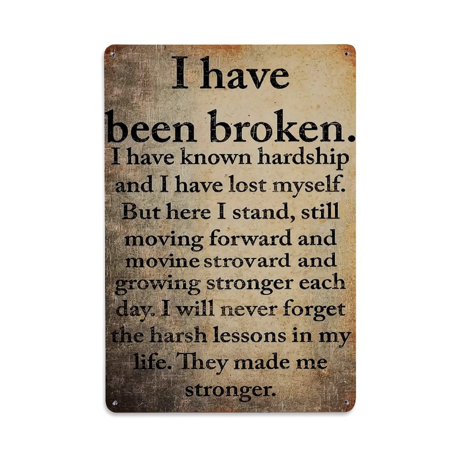 Jdfenggu Vintage I Have Been Broken I Have Known Hardship Retro Metal Tin Sign, Decor Art Poster For Bar, Home, Man Cave, Kitchen, Laundry Room Gift 8X12inch
