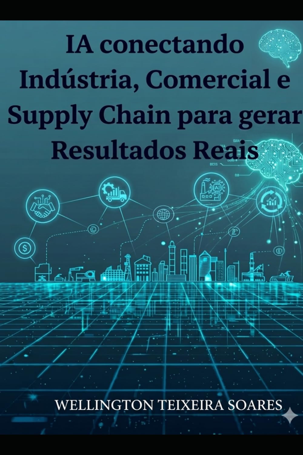 IA integrando a Indústria, Comercial e Supply Chain para Resultados Inteligentes