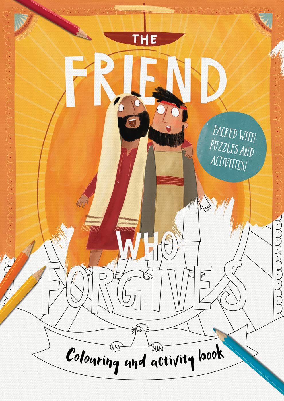 The Friend Who Forgives - Colouring and Activity Book: Packed with puzzles and activities (Christian Bible interactive art book for kids ages 4-8) (Tales that Tell the Truth)