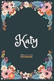 Katy - Notebook: Floral design, Personalized name journal « Katy » | Birthday Gift For Women & Girl, Mom, Sister ..| Lined Journal, 120 Pages, size 6 x 9