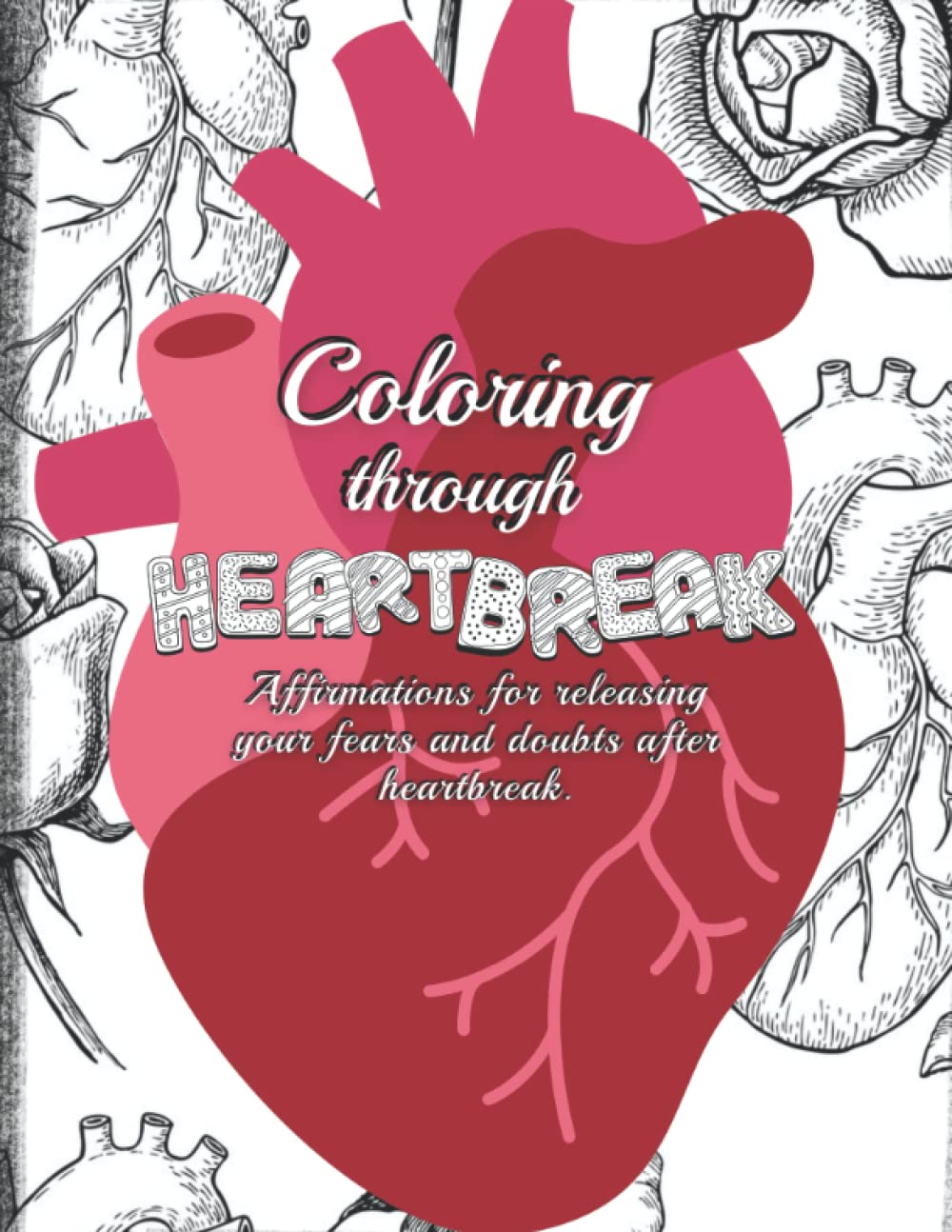 Amazon.com: Coloring through Heartbreak: Adult Coloring Book ...