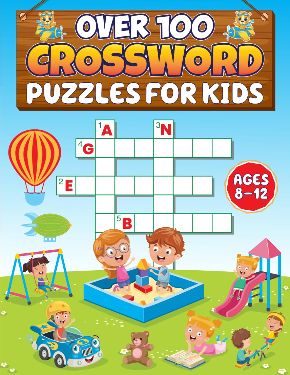 Over 100 Crossword Puzzles for Kids Ages 812 A Mega Collection of