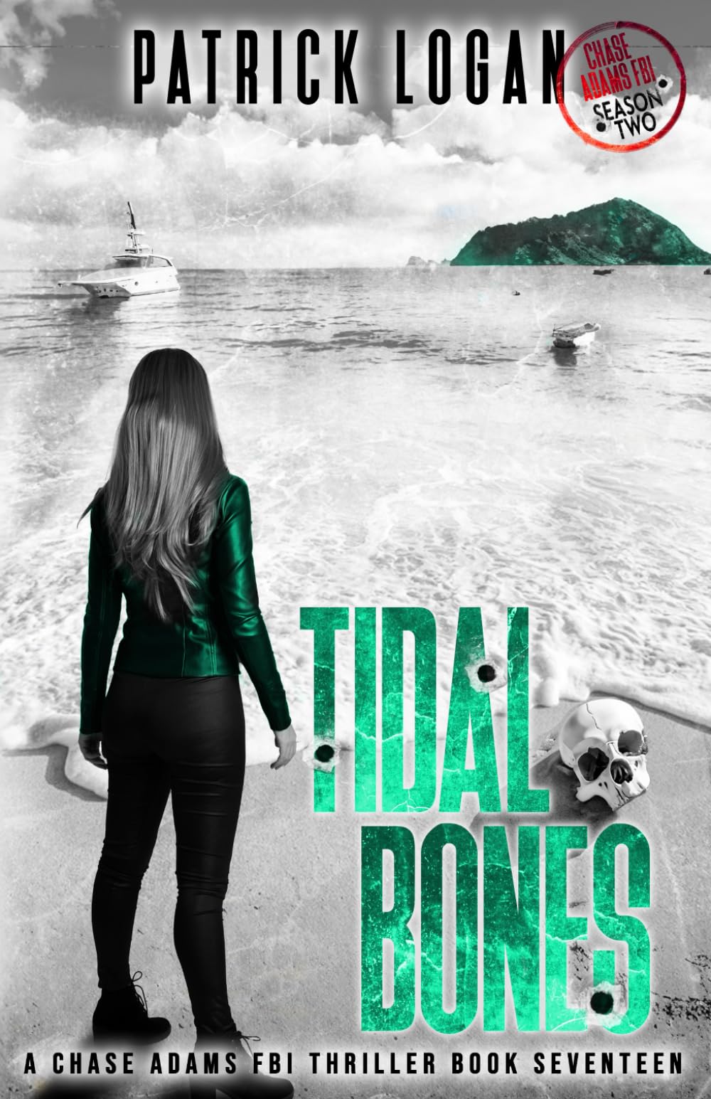Tidal Bones: Chase Adams Season Two: 17 (A Chase Adams FBI Thriller)