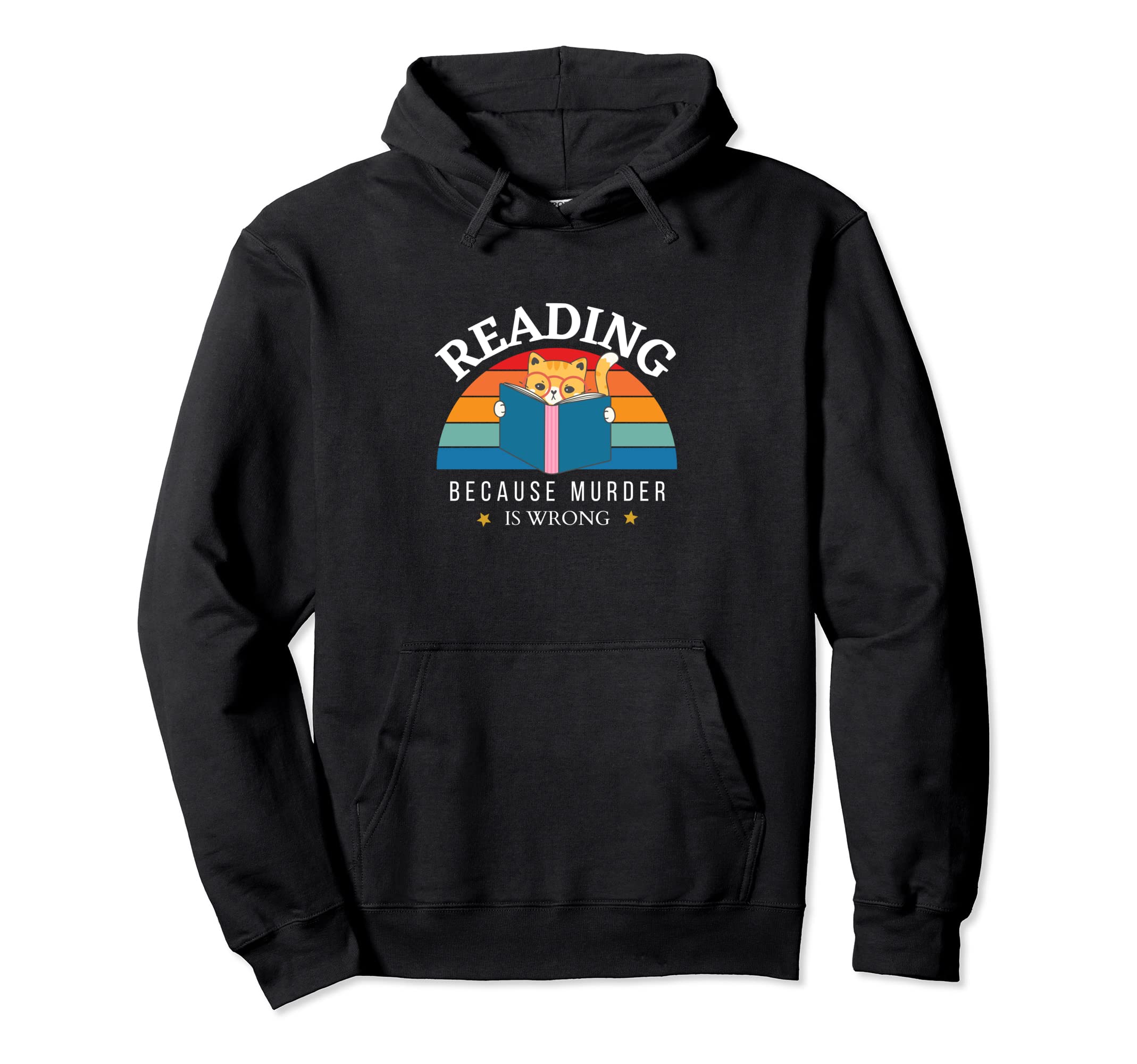 Reading because murder is wrong - designed for book lovers Pullover Hoodie