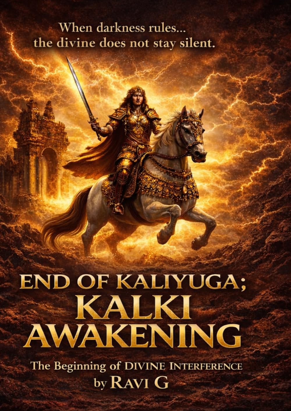 END OF KALIYUGA; KALKI AWAKENING: "The Beginning of DIVINE INTERFERENCE"