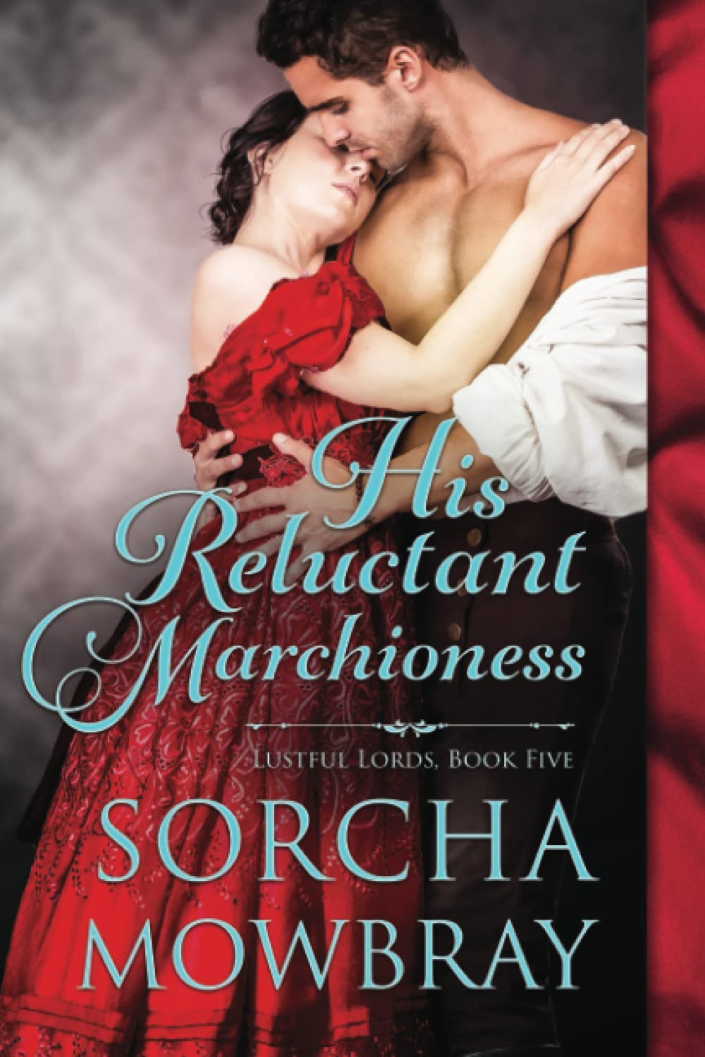 His Reluctant Marchioness: A Steamy Victorian Romance: 5 (Lustful Lords)