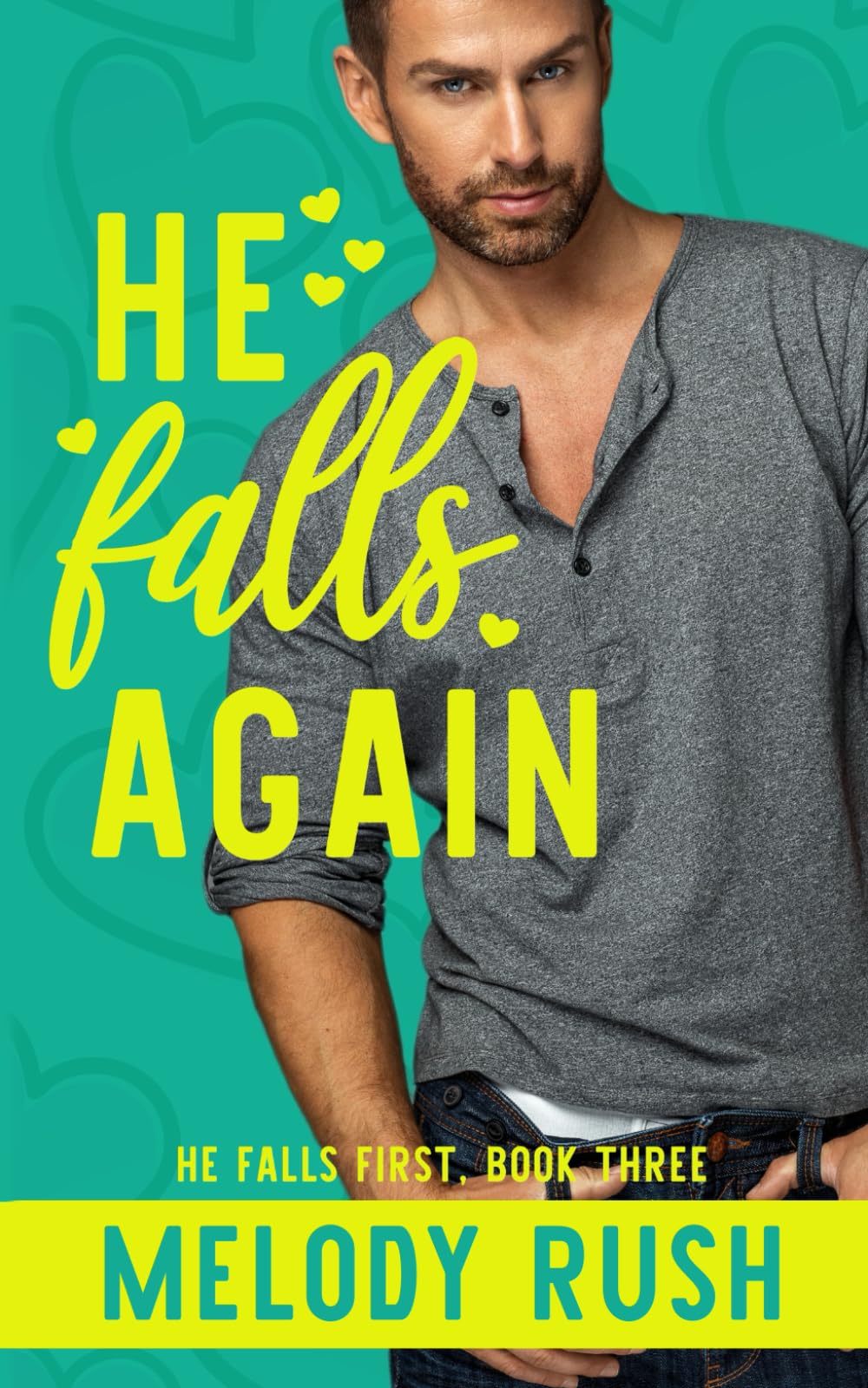 He Falls Again: A Second Chance, Brother’s Best Friend Romantic Comedy (He Falls First)