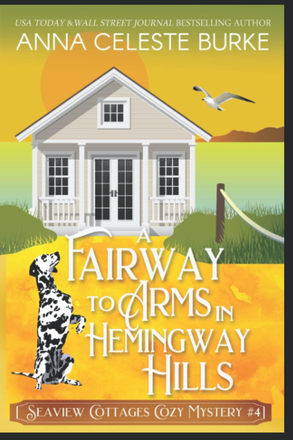 A Fairway to Arms in Hemingway Hills Seaview Cottages Cozy Mystery #4 (re-edited)