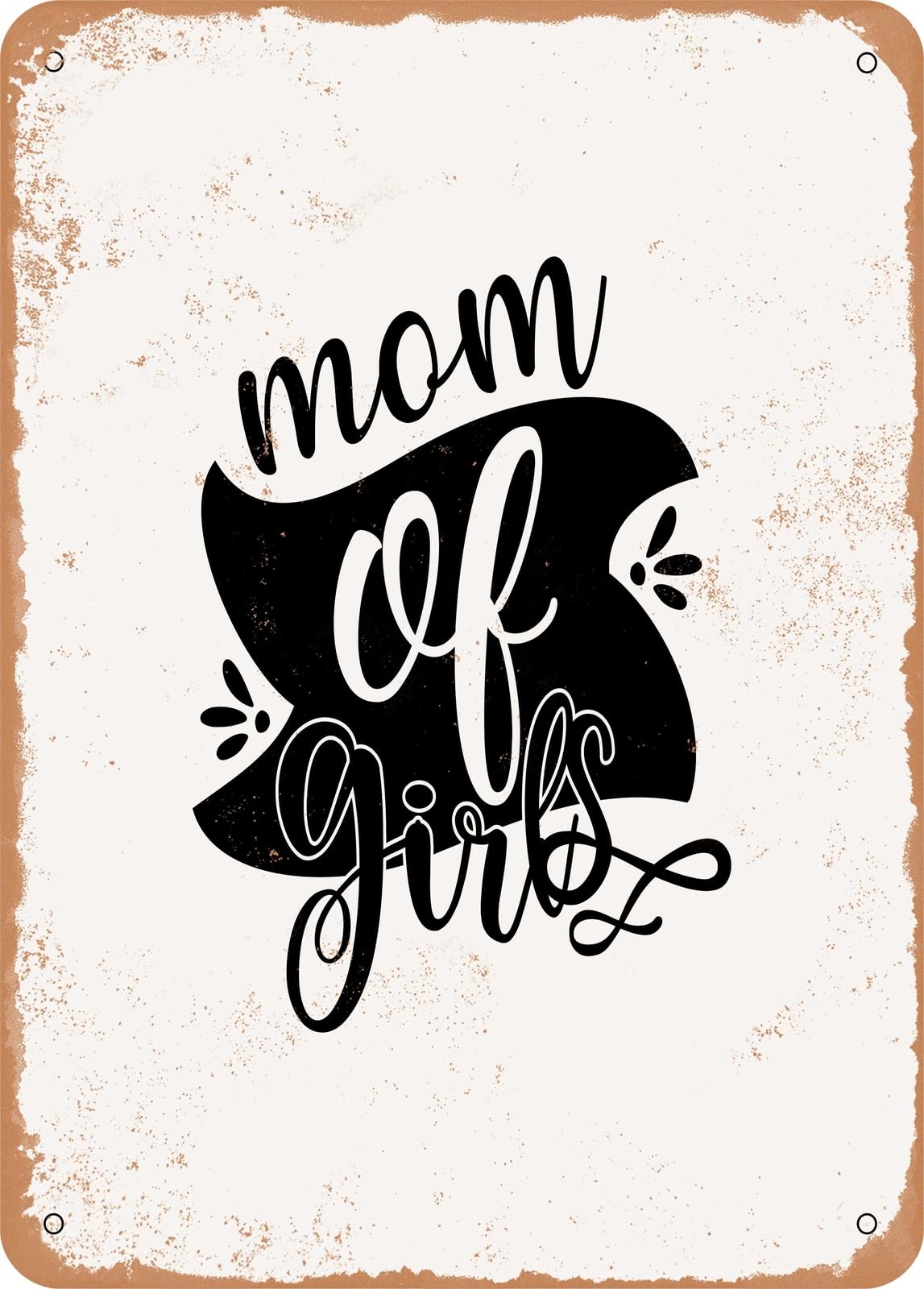 Metal Sign - Mom of Girls - Vintage Look home decor