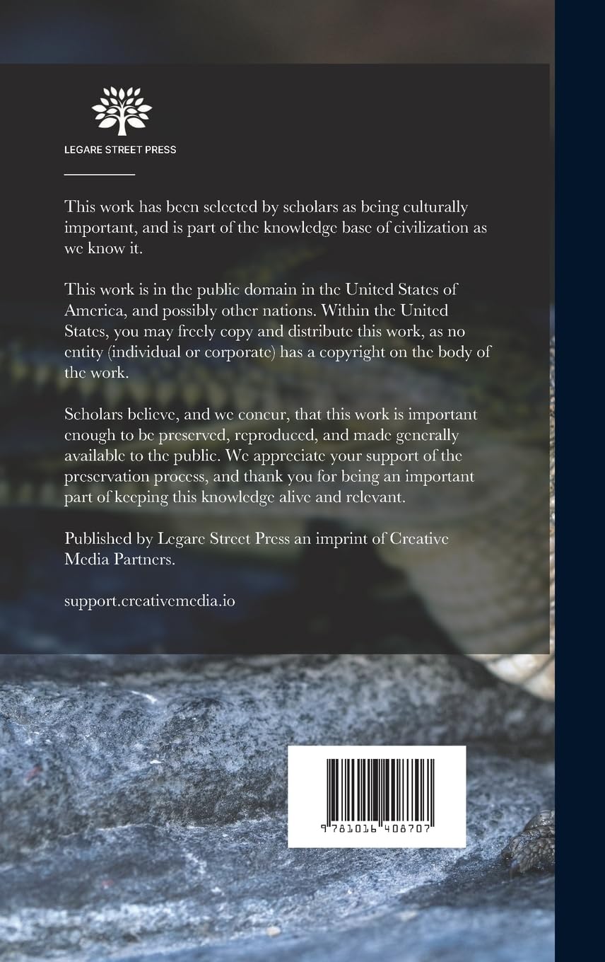 Researches Upon the Venom of the Rattlesnake: With an Investigation of the Anatomy and Physiology of the Organs Concerned