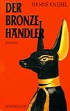 Der Bronzehändler - Hanns Kneifel