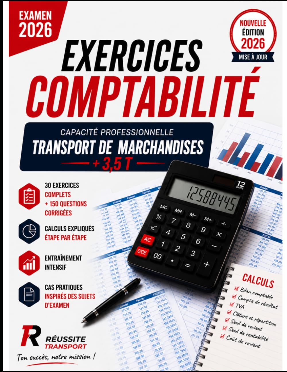 Exercices Comptabilité Capacité Professionnelle Transport de Marchandises +3,5 t: 30 cas pratiques corrigés • Préparation intensive • Examen 2026 (Les Cahiers Réussite Transport)
