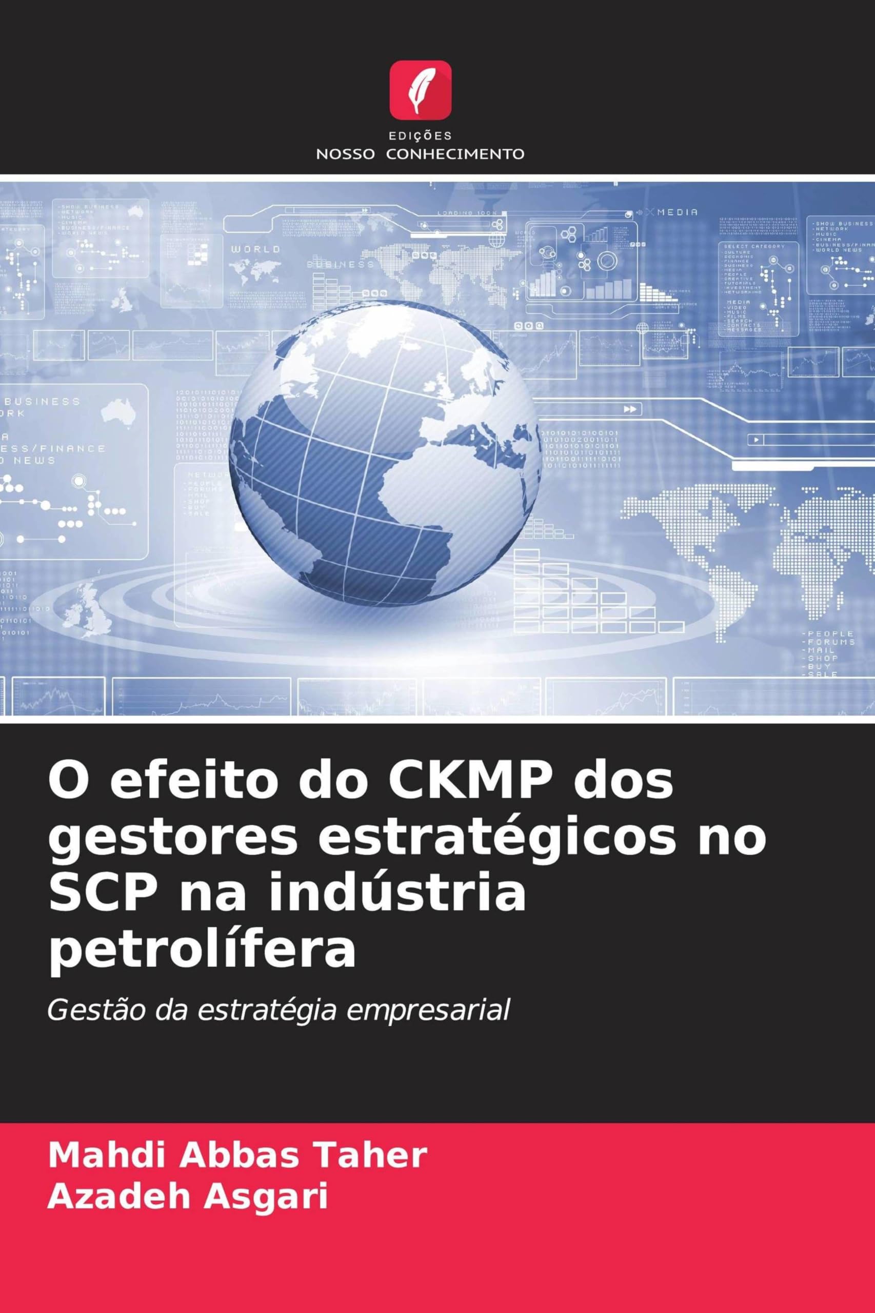 O efeito do CKMP dos gestores estratégicos no SCP na indústria petrolífera: Gestão da estratégia empresarial