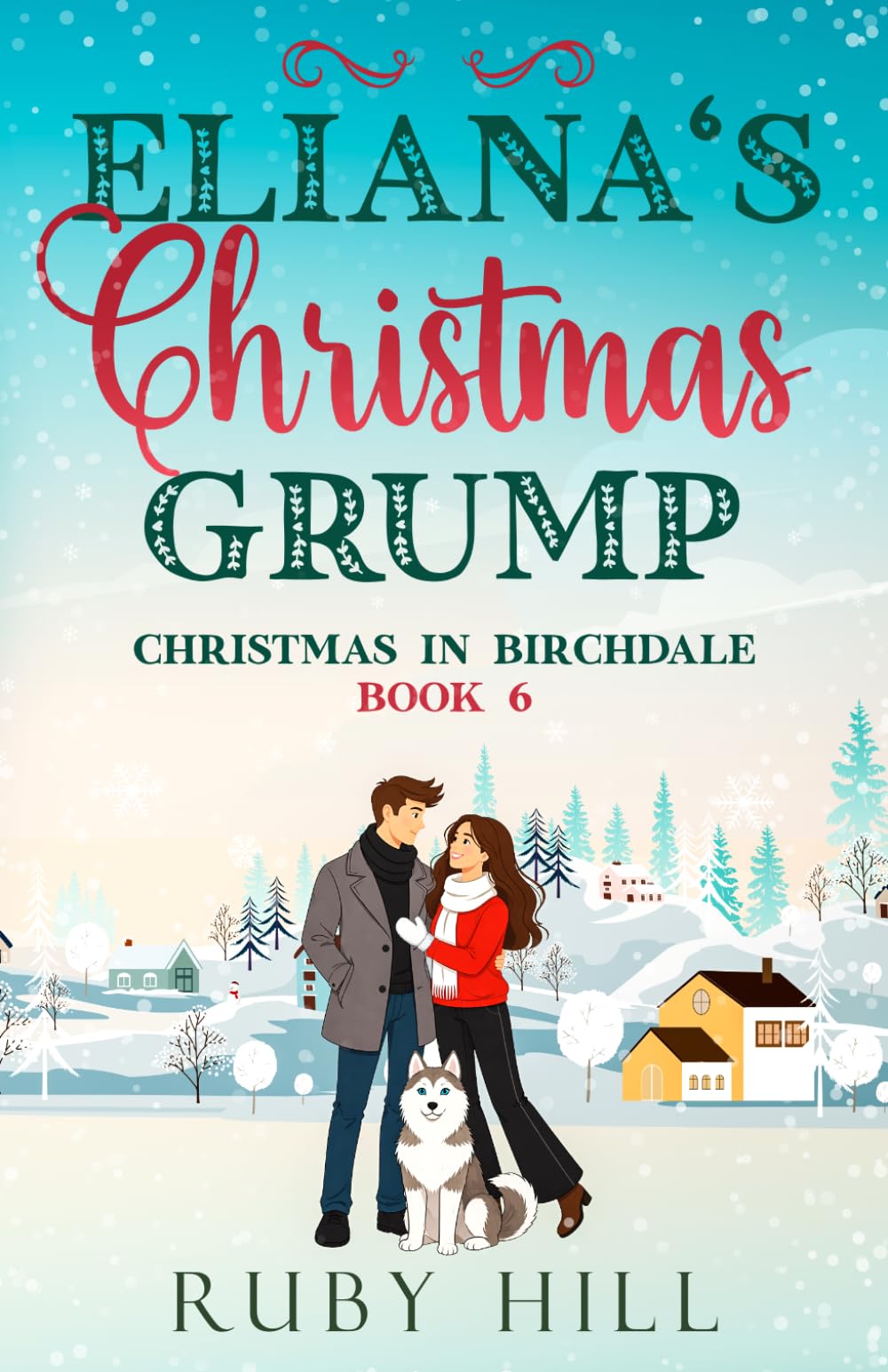 Eliana's Christmas Grump (Christmas in Birchdale)