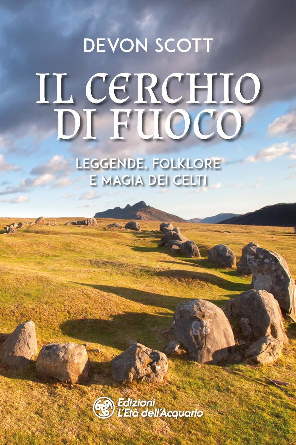 Il Cerchio Di Fuoco. Leggende, Folklore E Magia Dei Celti - 4