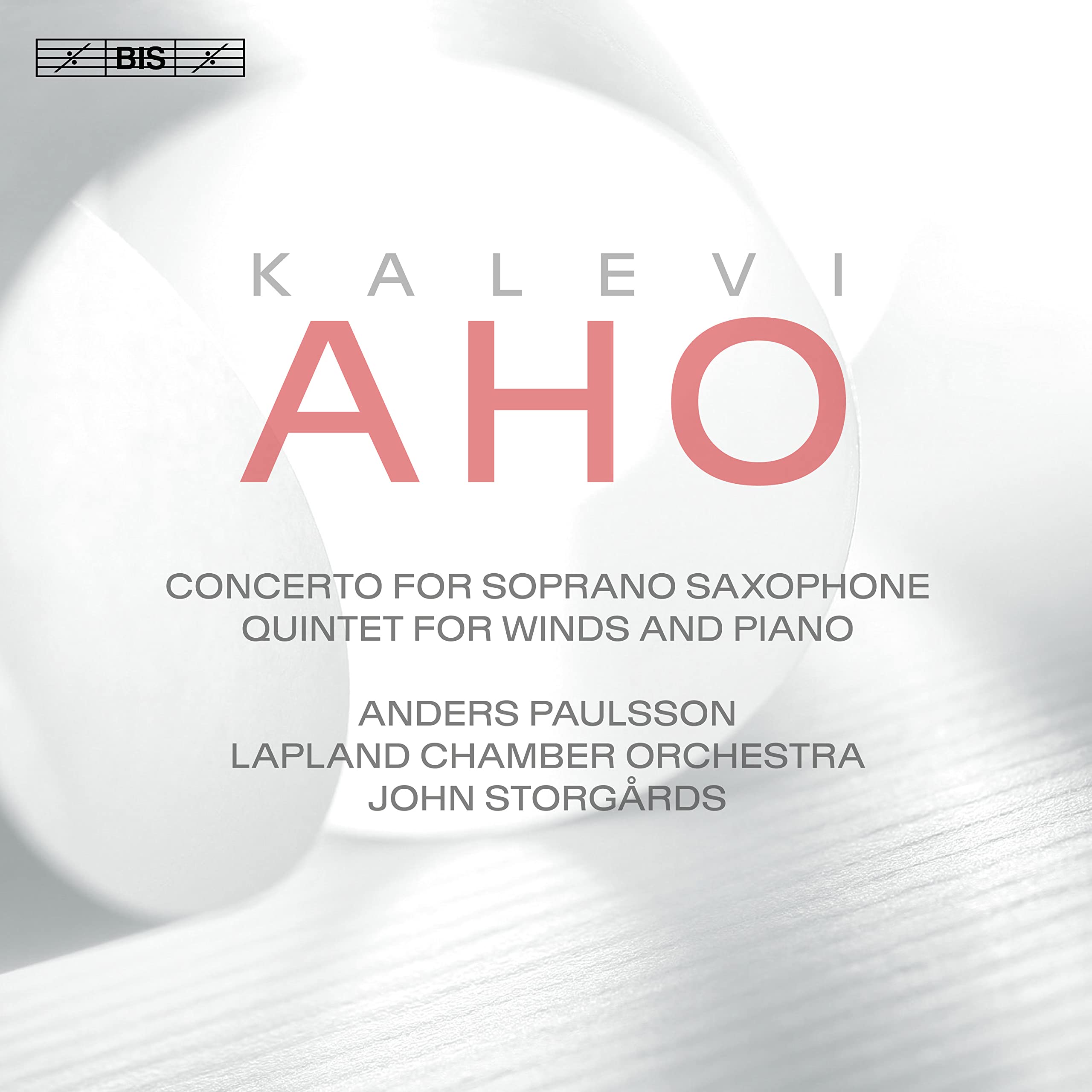 Kalevi Aho: Concerto for Soprano Saxophone, Quintet for winds and piano