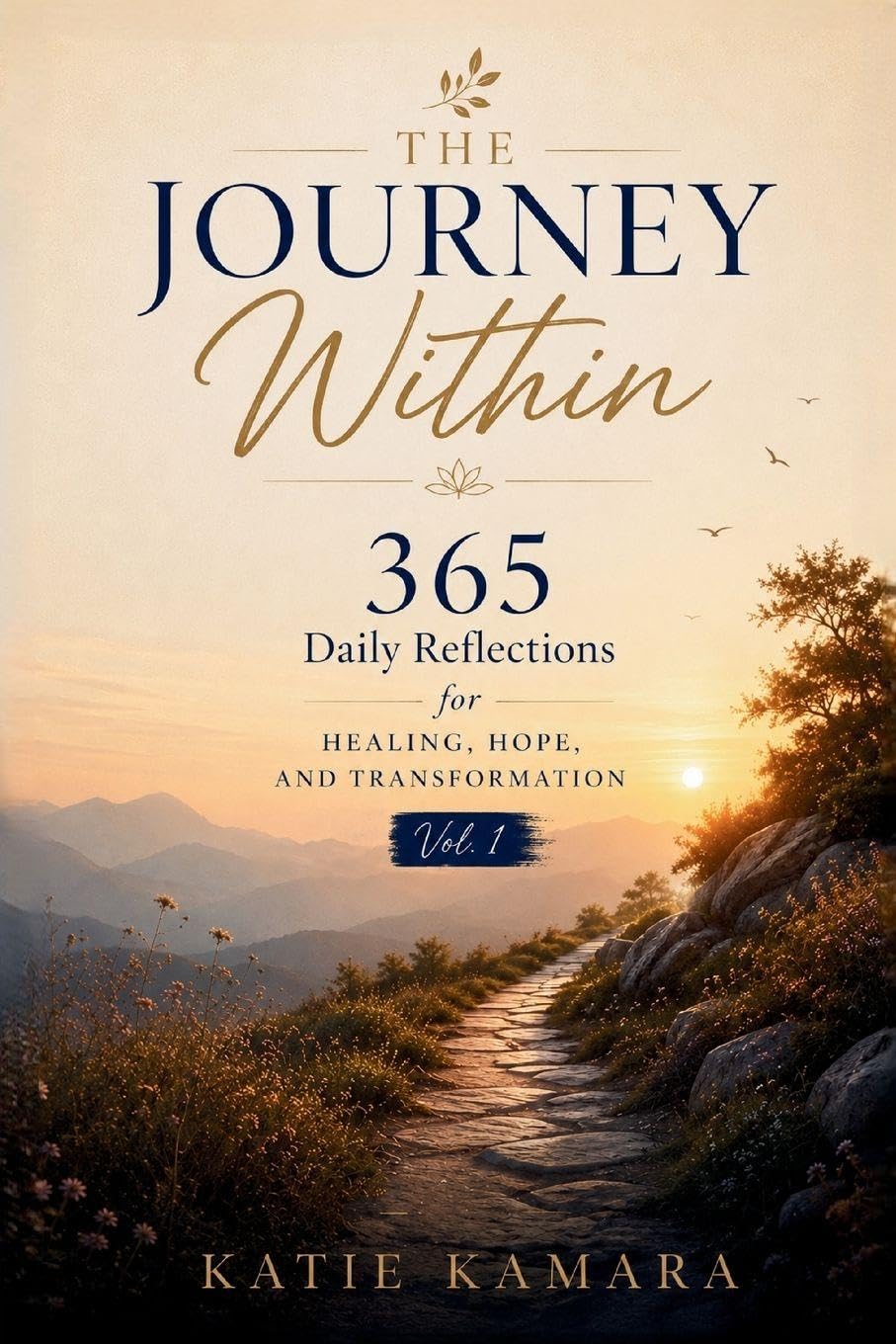 The Journey Within: 365 Daily Reflections for Healing, Hope, and Transformation Vol.1