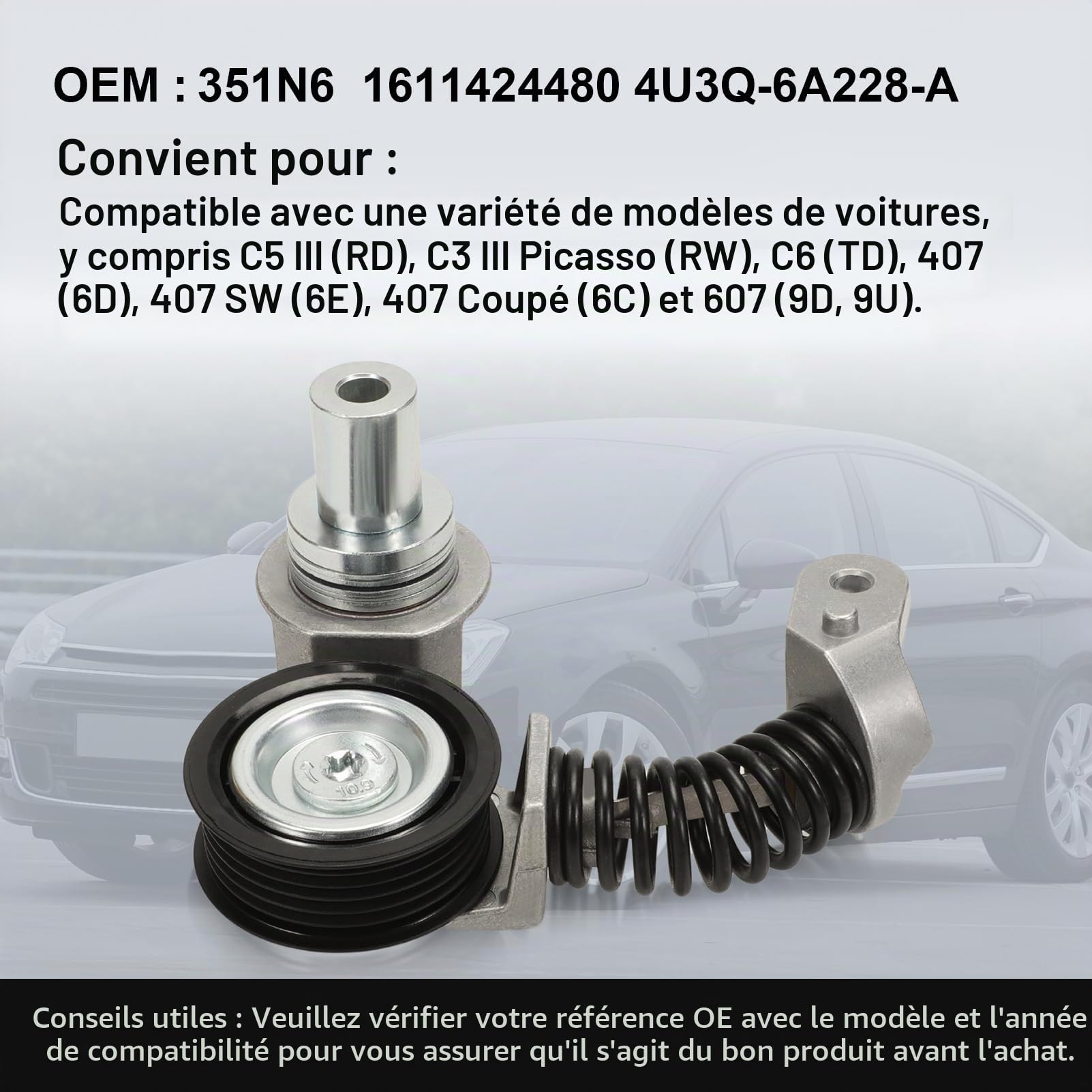 Tendeur de Courroie de Porte Arrière pour C5 III, C6 407, 607 | pour Moteurs 2.7 et 3.0 HDI, OE#1611424480 4U3Q-6A228-AE