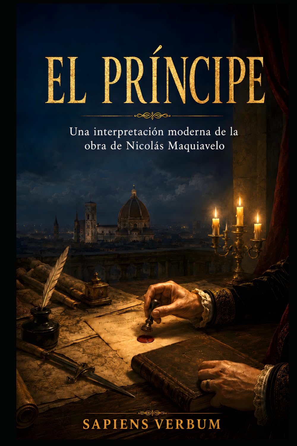 El Príncipe: Una interpretación moderna de la obra de Nicolás Maquiavelo