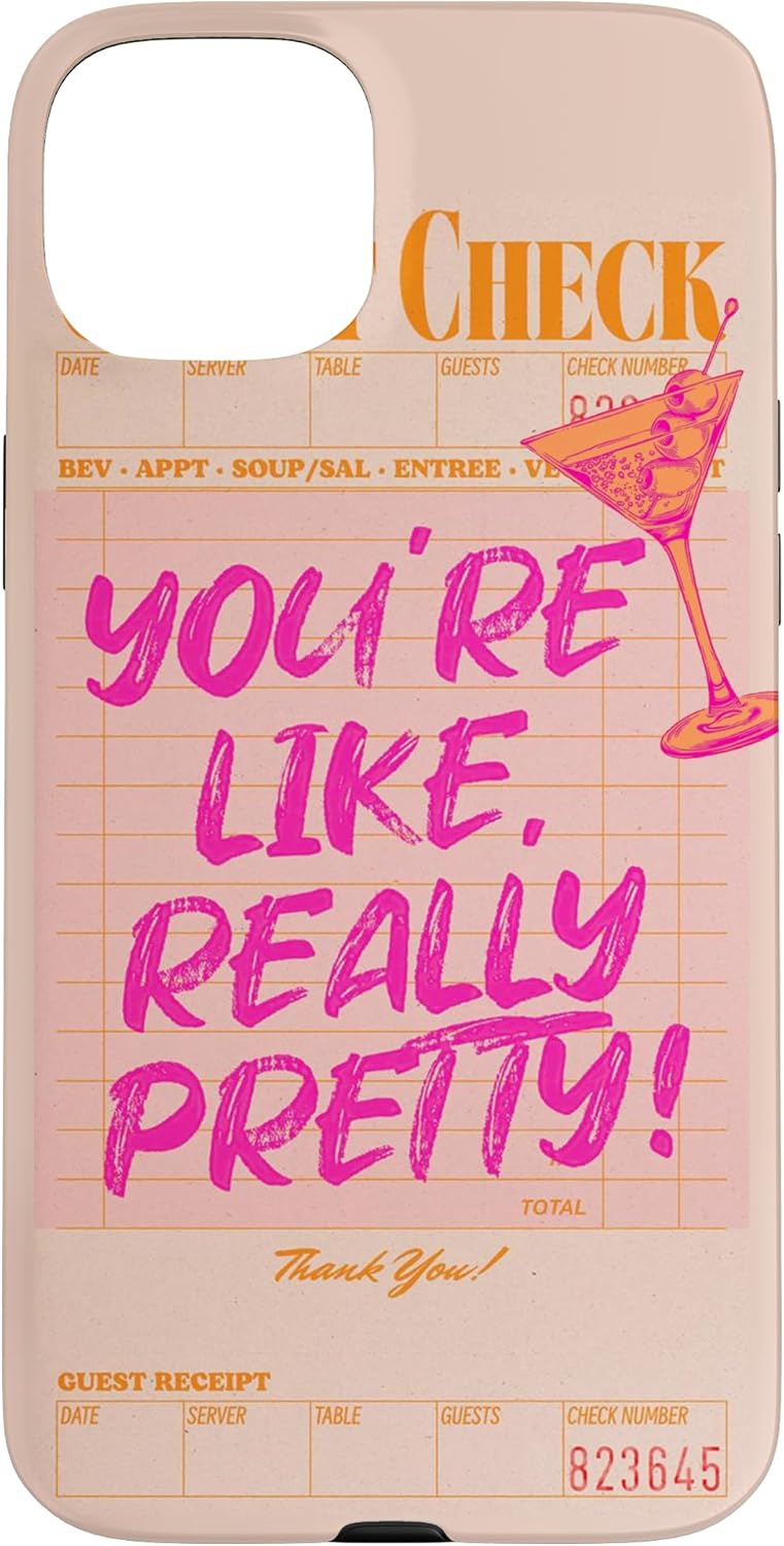Aesthetic Dirty Martini You're Like Really Pretty Women Case for iPhone 15 Plus