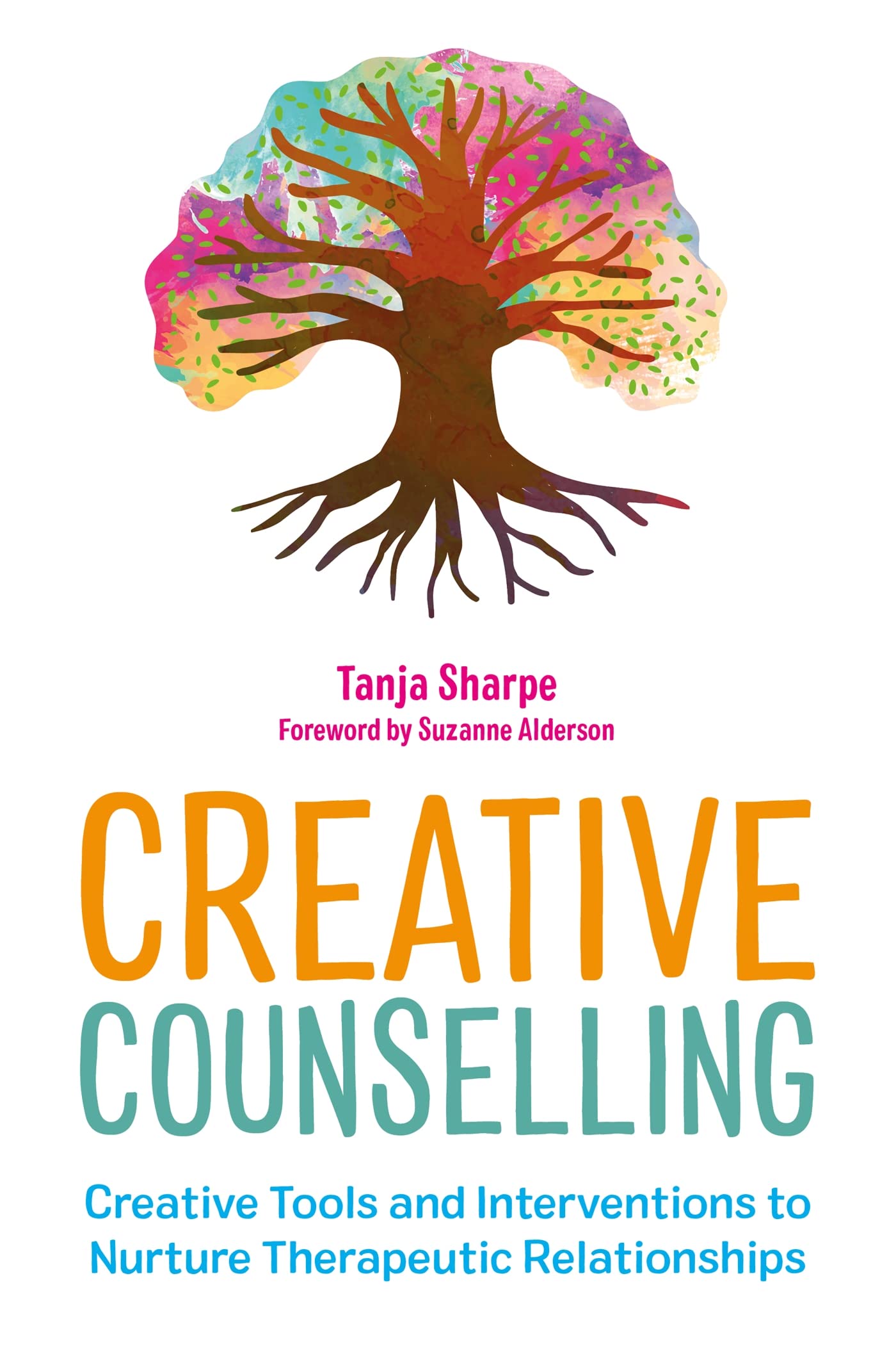 Jessica Kingsley Publishers Creative Counselling: Creative Tools and Interventions to Nurture Therapeutic Relationships