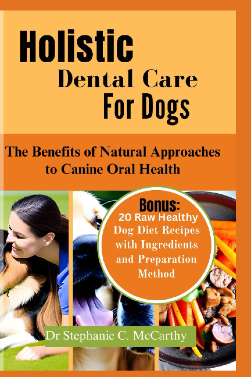 Holistic Dental Care for Dogs The Benefits of Natural Approach to