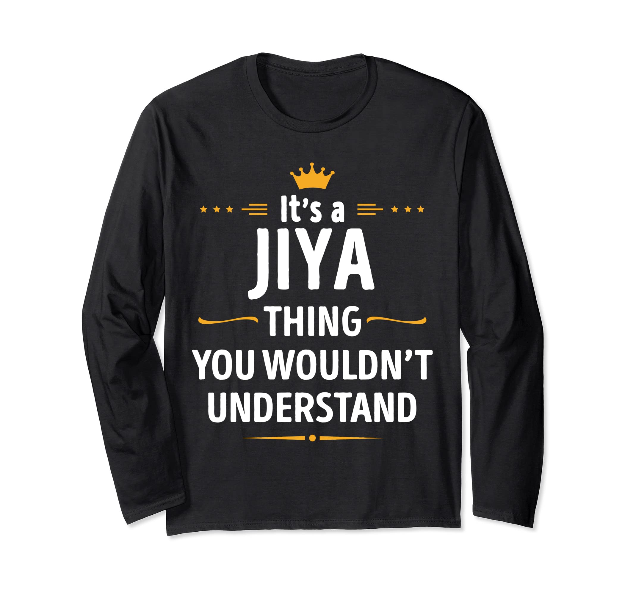 Inked Creation - Its a JIYA Thing You Wouldn't Understand Long Sleeve T-Shirt