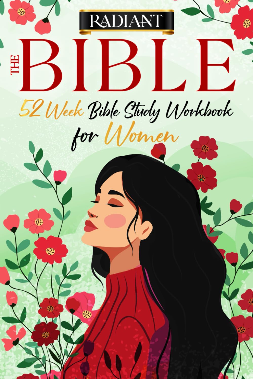 The Bible: 52 Week Bible study Workbook for Women