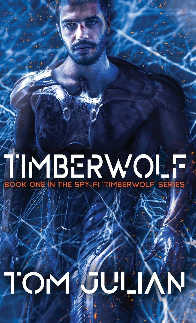 TIMBERWOLF: Book One in the Spy-fi ‘Timberwolf’ Series: 1