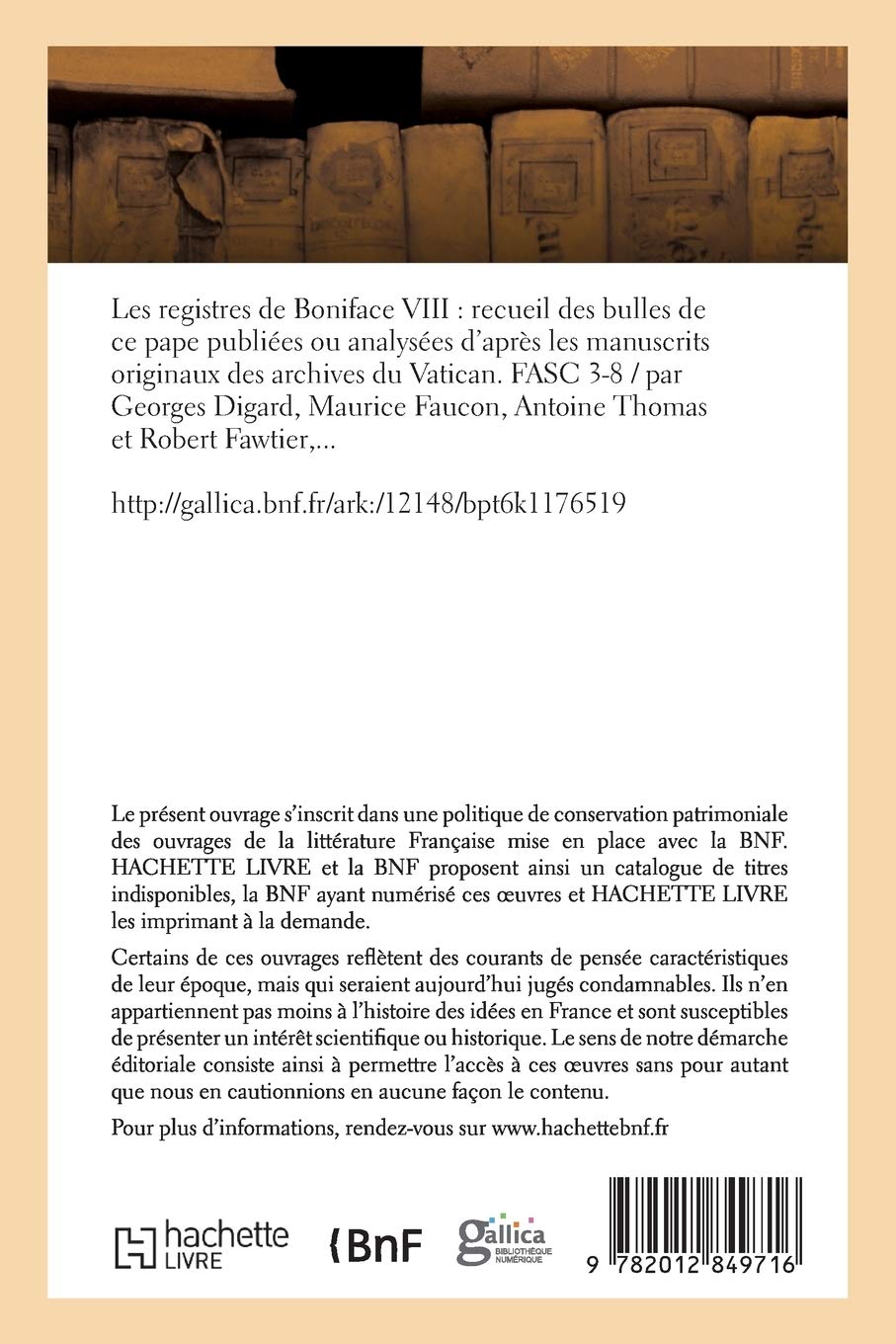 Les registres de Boniface VIII: recueil des bulles de ce pape publiées. Tome 3 (Religion)