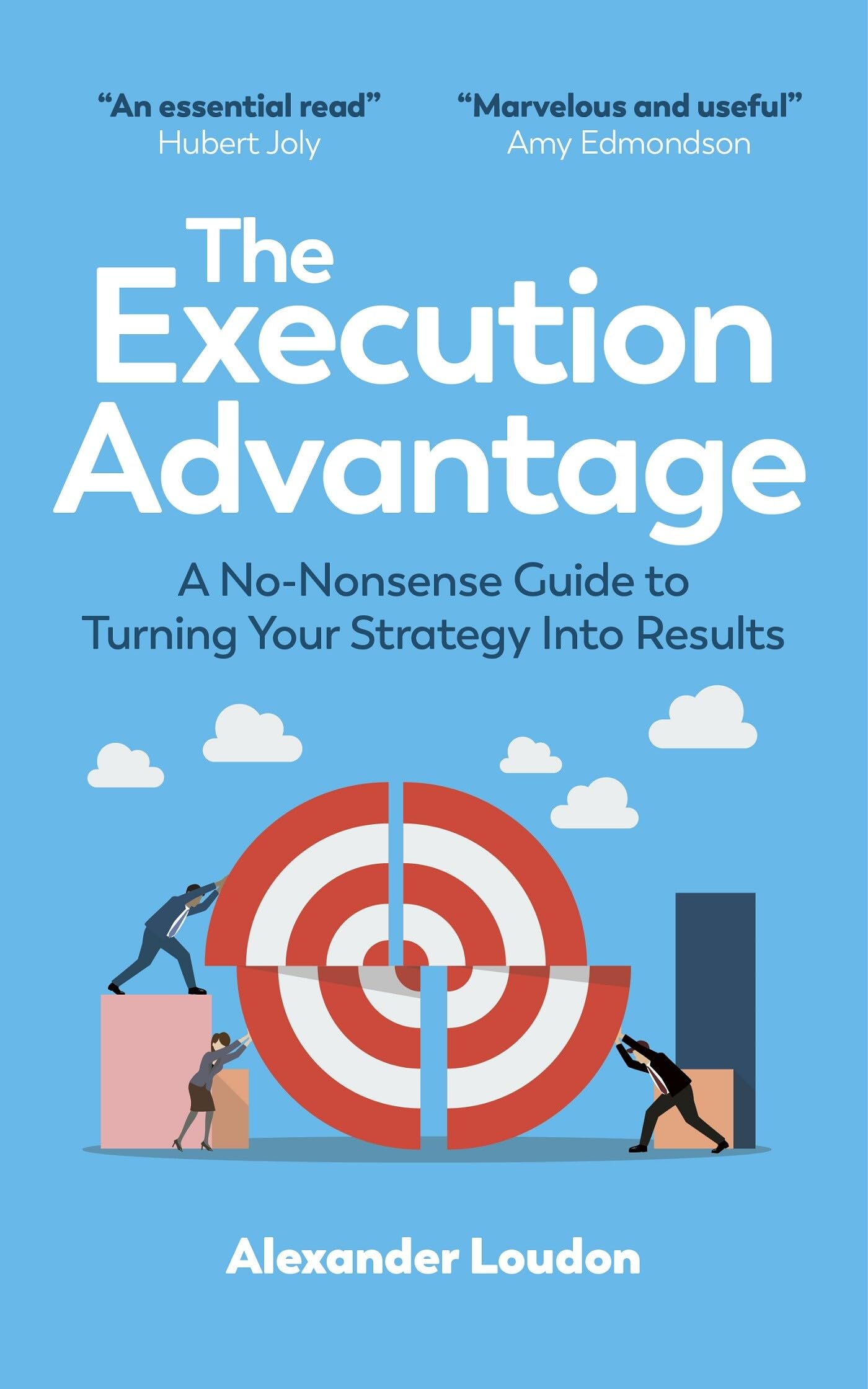 The Execution Advantage: A No-Nonsense Guide to Turning Your Strategy into Results