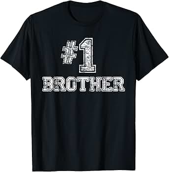 Amazon.com: #1 Brother - Number One T-Shirt : Clothing