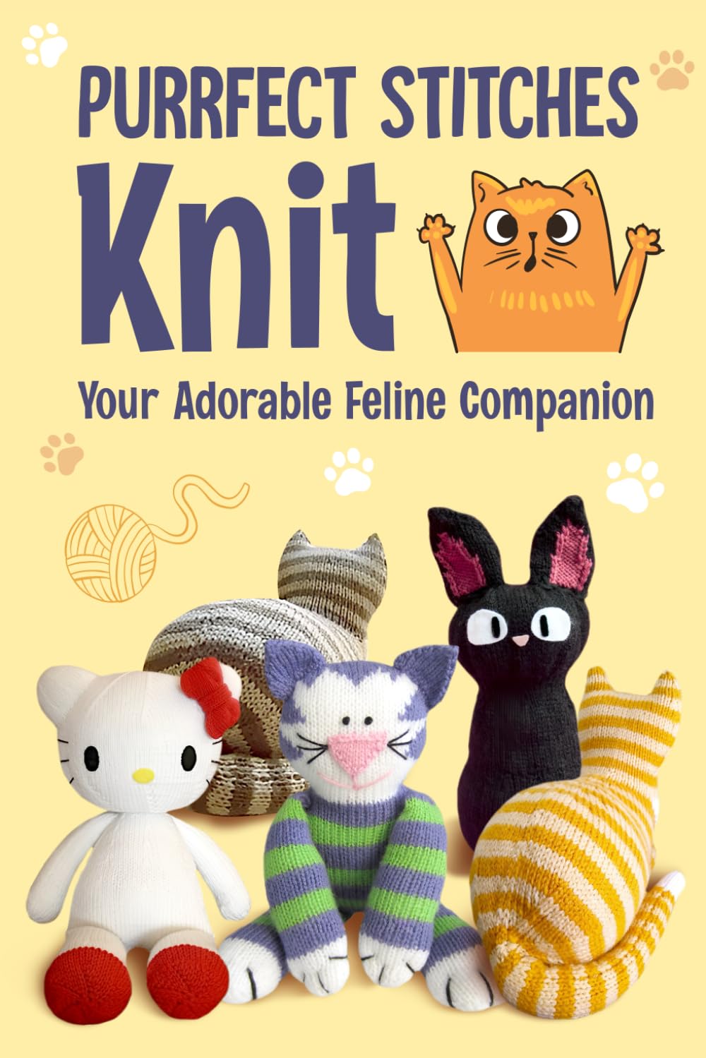 Purrfect Stitches:Knit your Adorable Feline Companion: Knit Kittens