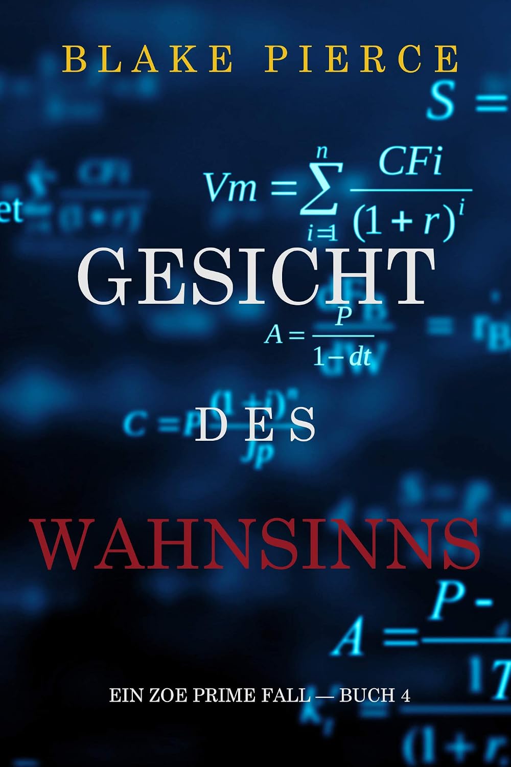 Gesicht des Wahnsinns (Ein Zoe Prime Fall — Buch 4) Kindle Ausgabe Gesicht des Wahnsinns (Ein Zoe Prime Fall — Buch 4) Kindle Ausgabe