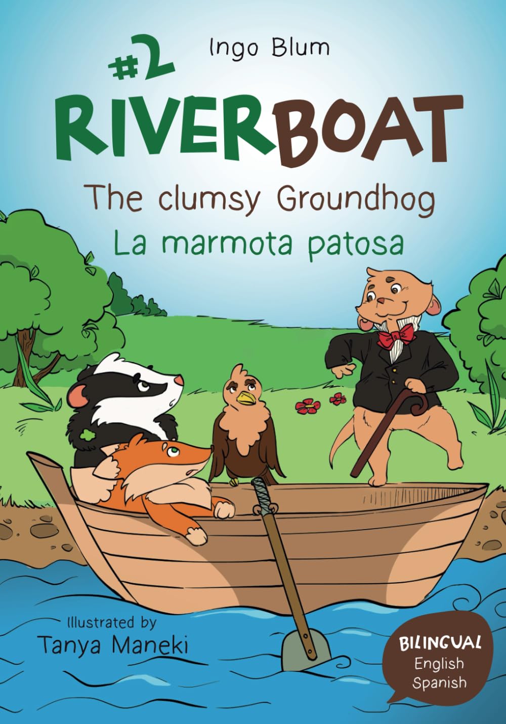 Riverboat: The clumsy Groundhog - La marmota patosa: Bilingual Children's Picture Book English Spanish (Riverboat Adventures Spanish)