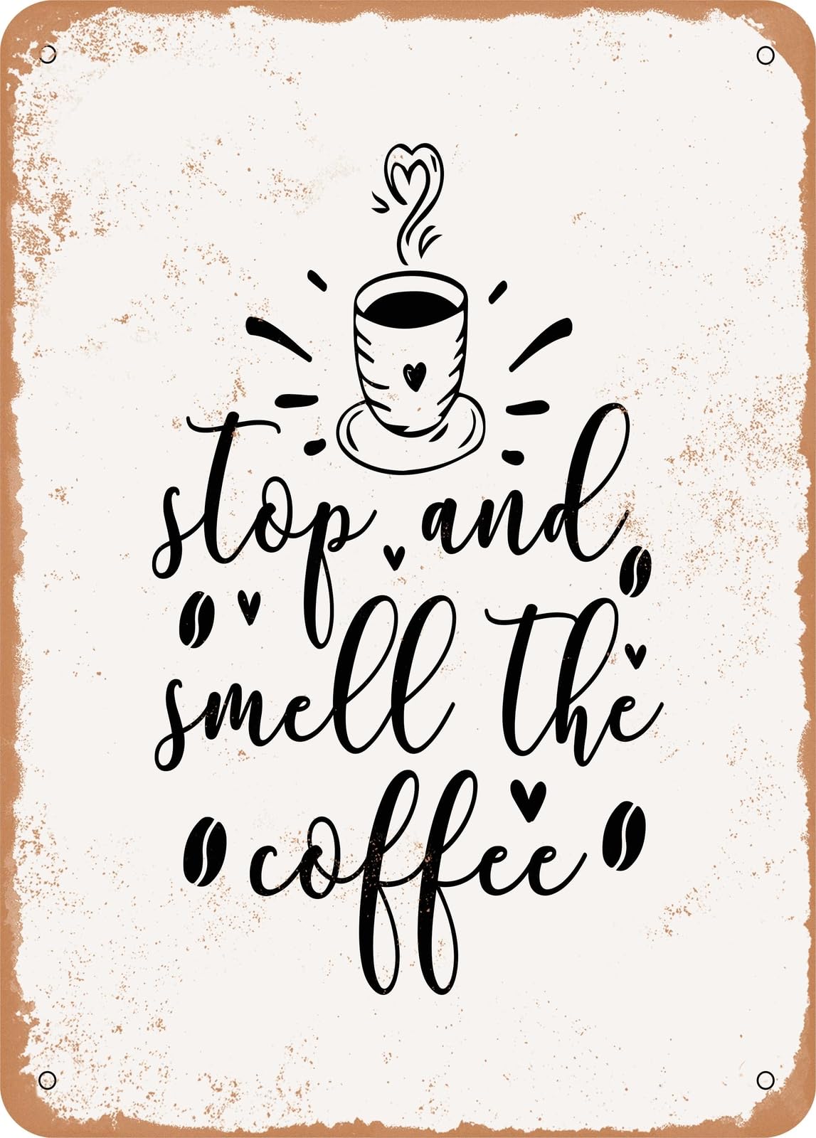 Miaomansenstore Metal Sign - Stop And Smell The Coffee - 2 - Vintage Look Home Decor