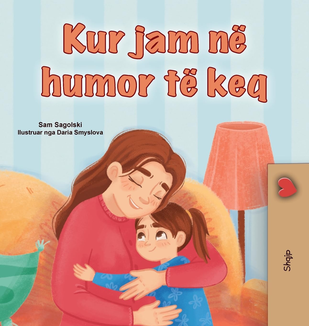 When I am Gloomy (Albanian Children's Book) (Albanian Bedtime Collection)