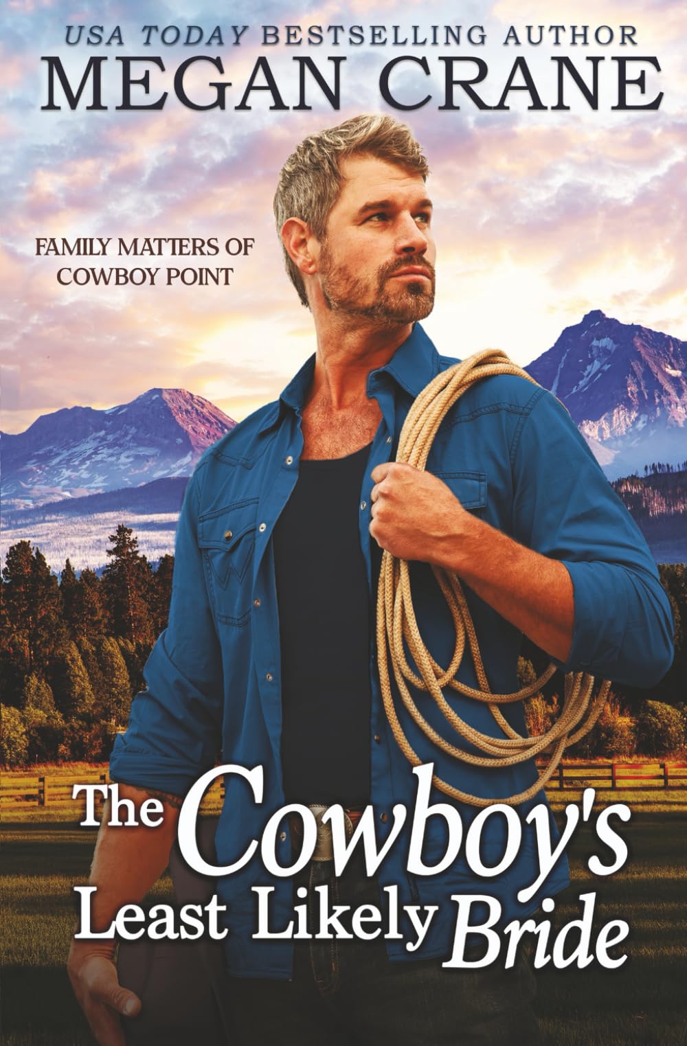The Cowboy's Least Likely Bride (Family Matters of Cowboy Point)