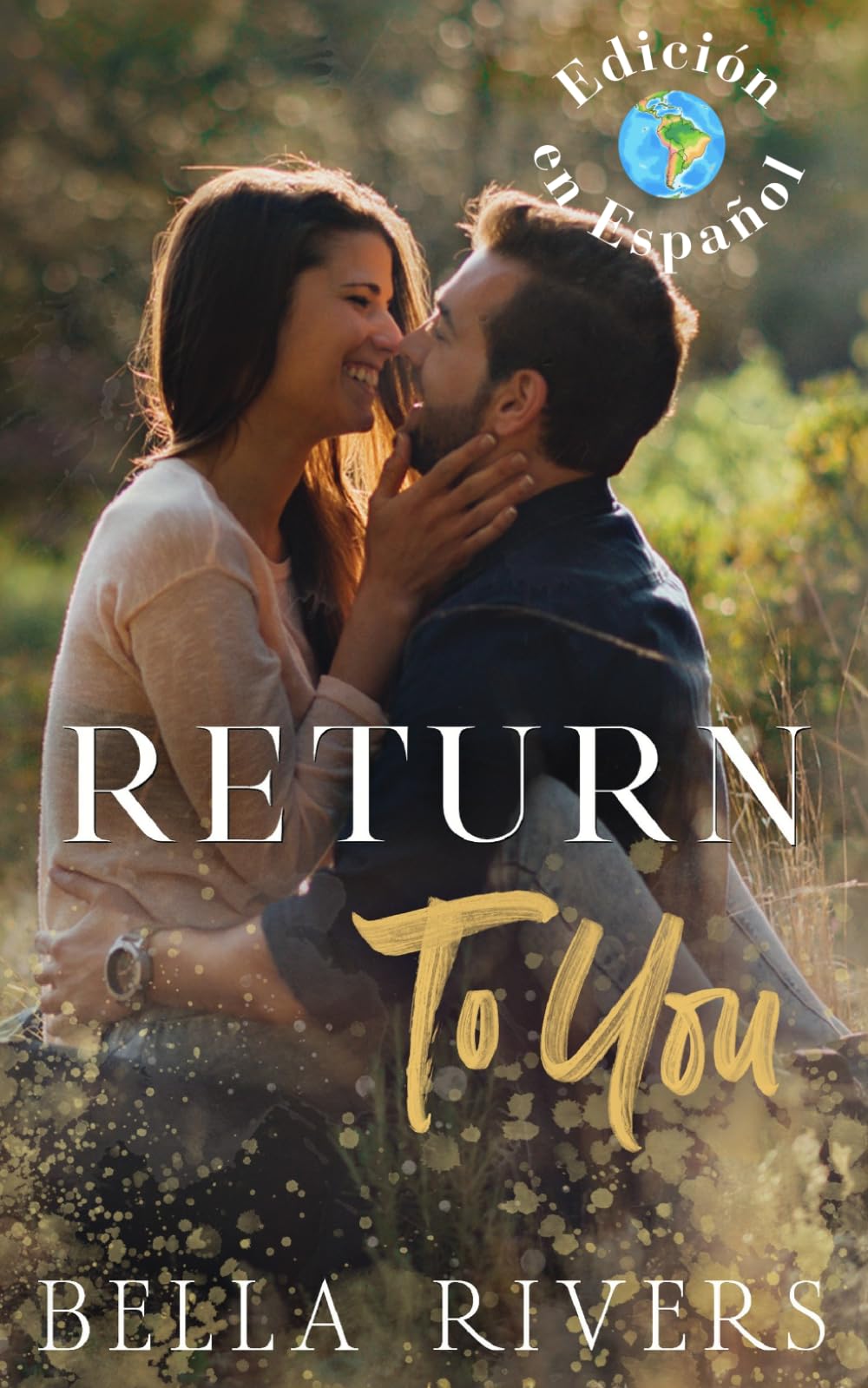 Return To You (Edición en Español): Un romance de segunda oportunidad en un pueblo pequeño (Emerald Creek (Versión en Español))