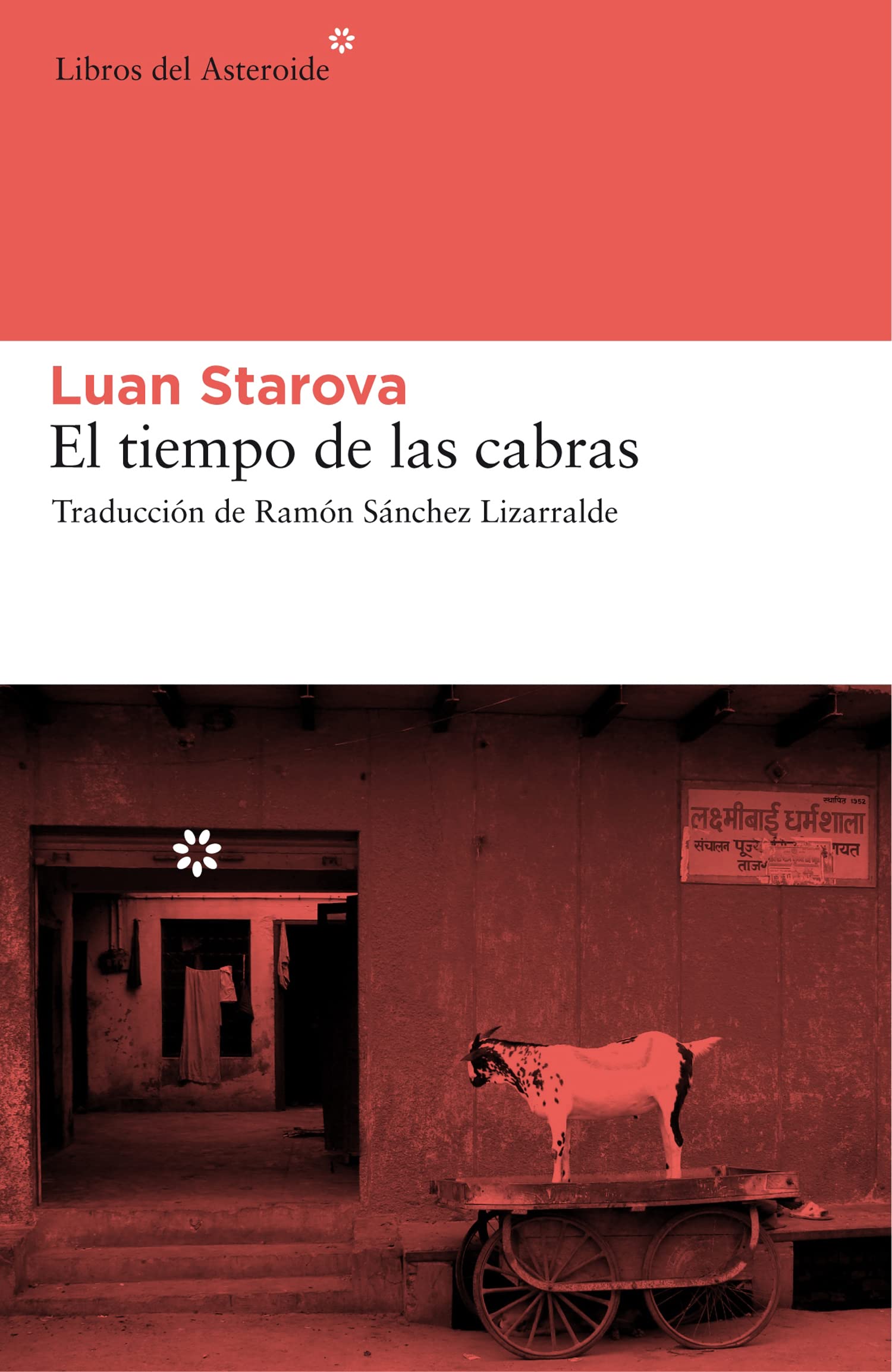 El Tiempo de Las Cabras: 36 (Libros del Asteroide)