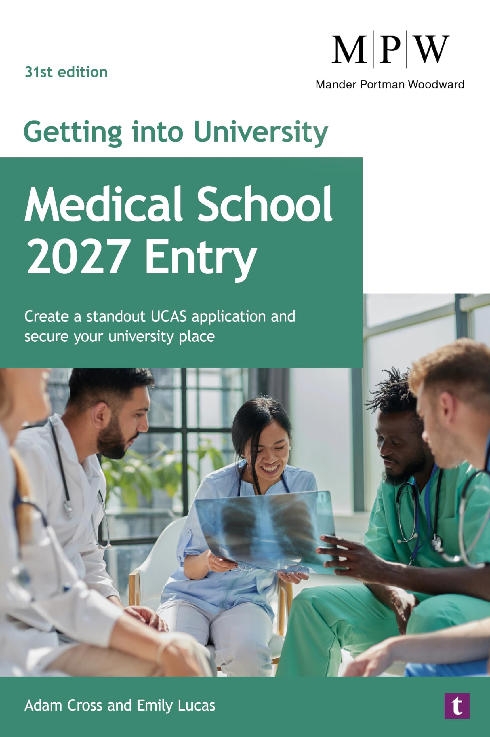 Getting into University: Medical School 2027 Entry: Create a Standout UCAS Application and Secure Your University Place
