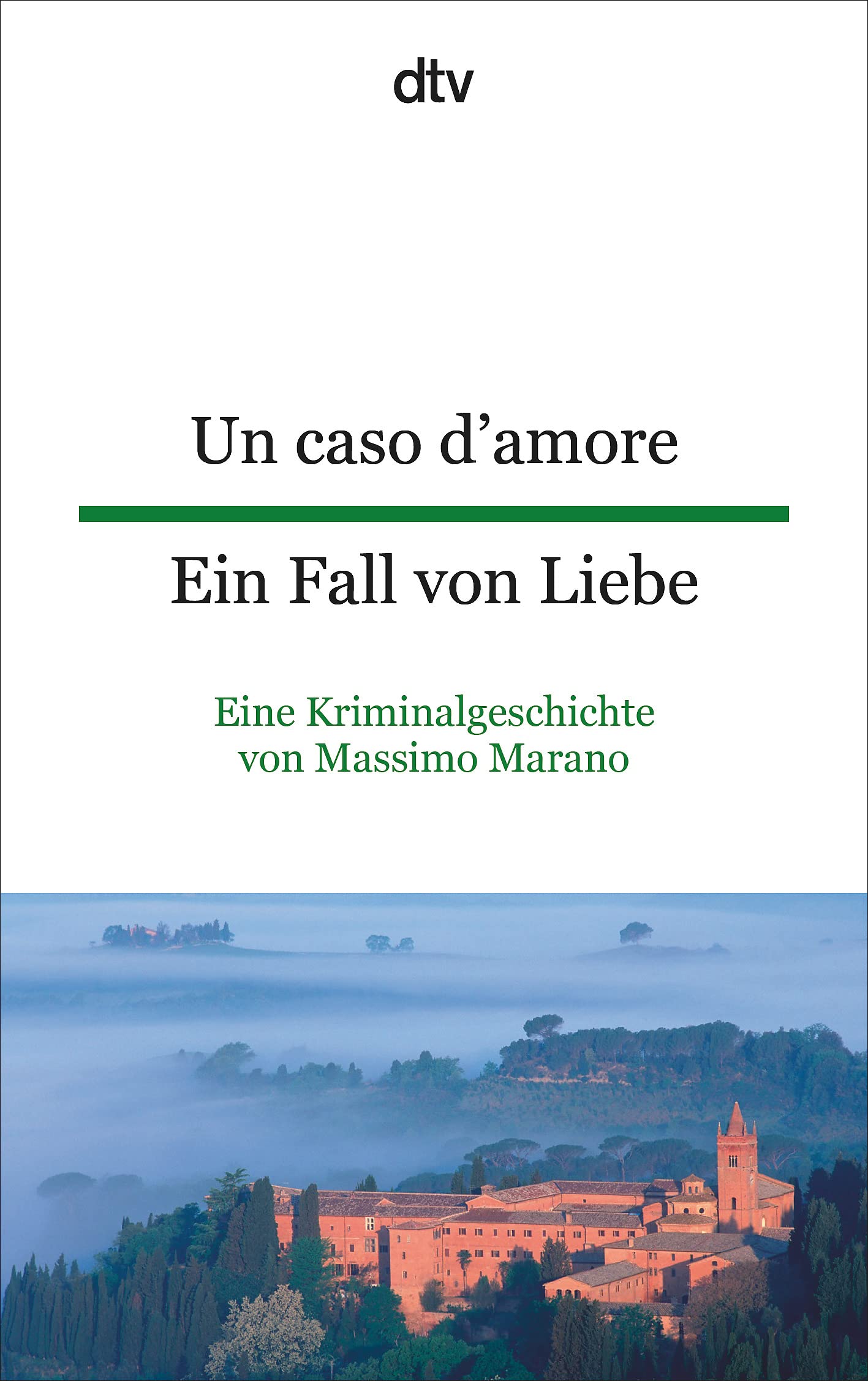 Un caso d'amore Ein Fall von Liebe: Eine Kriminalgeschichte von Massimo Marano | dtv zweisprachig für Fortgeschrittene – Italienisch
