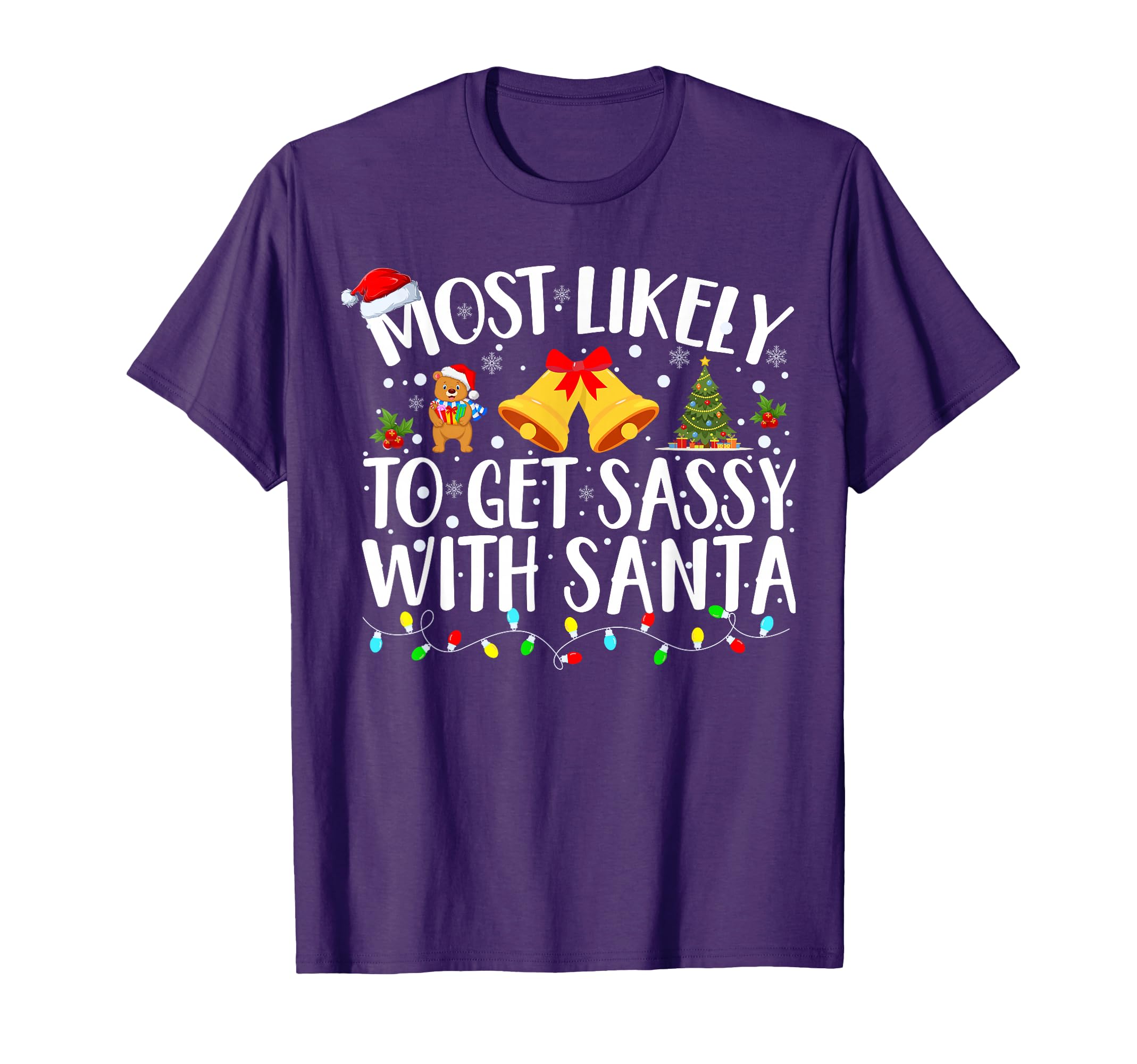Most Likely To Get Sassy With Santa Matching Christmas T-Shirt